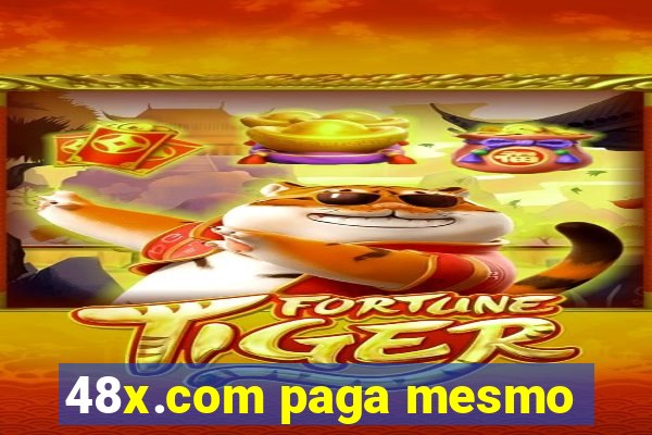 48x.com paga mesmo